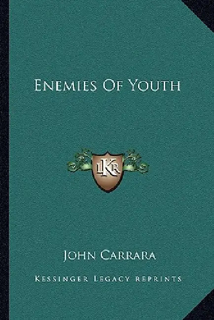 Enemies Of Youth by John Carrara
