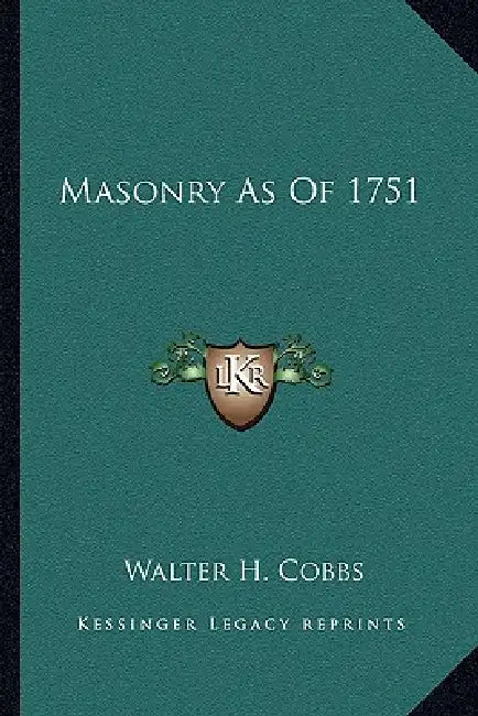 Masonry As Of 1751 by Walter H. Cobbs