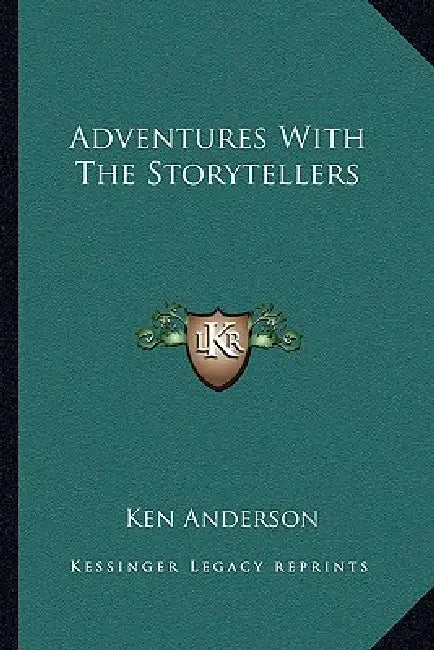 Adventures With The Storytellers by Ken Anderson