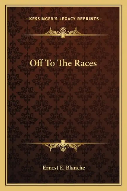 Off To The Races by Ernest E. Blanche