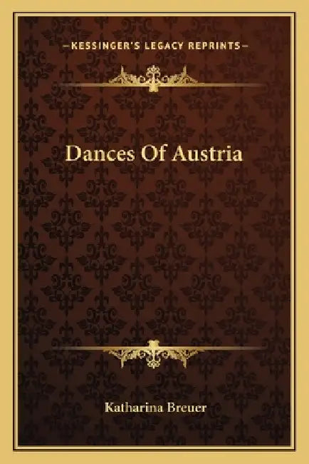 Dances Of Austria by Katharina Breuer
