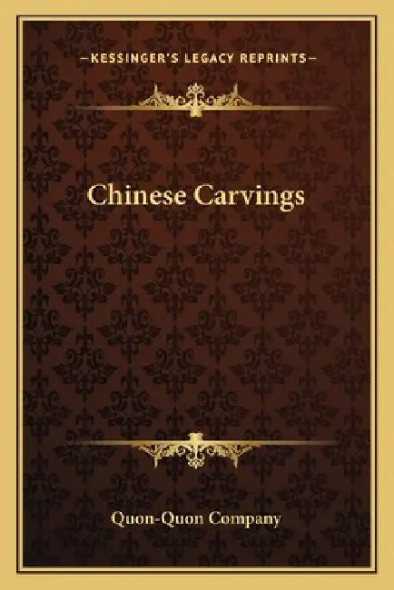 Chinese Carvings by Quon-Quon Company