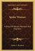 Spider Woman: A Story Of Navajo Weavers And Chanters by Gladys a. Reichard