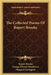 The Collected Poems Of Rupert Brooke by Rupert Brooke, George Edward Woodberry, Margaret Lavington