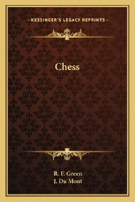 Chess by R. F. Green, J. Du Mont