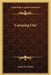 Camping Out by Frank H. Cheley