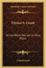 Ulysses S. Grant: Whose Motto Was, Let Us Have Peace by Clifford Smyth