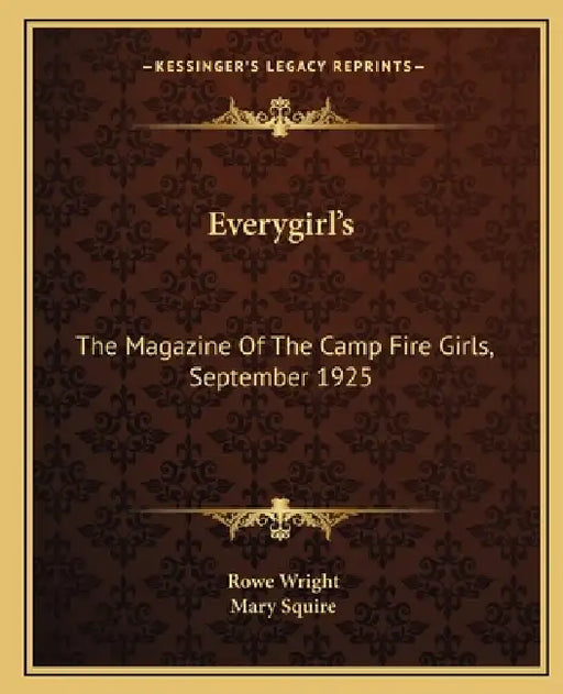 Everygirl's: The Magazine Of The Camp Fire Girls, September 1925 by Rowe Wright, Mary Squire