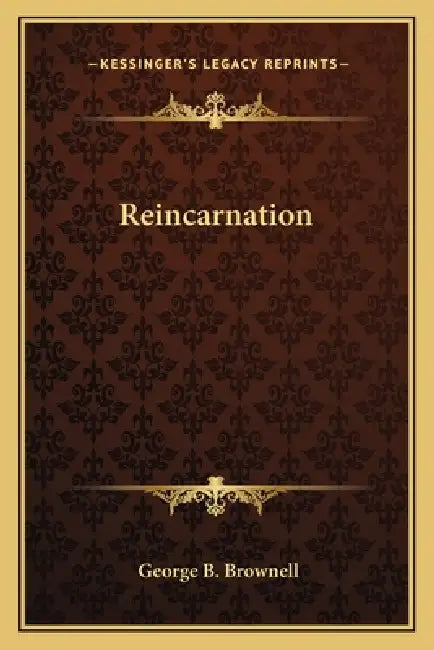 Reincarnation by George B. Brownell
