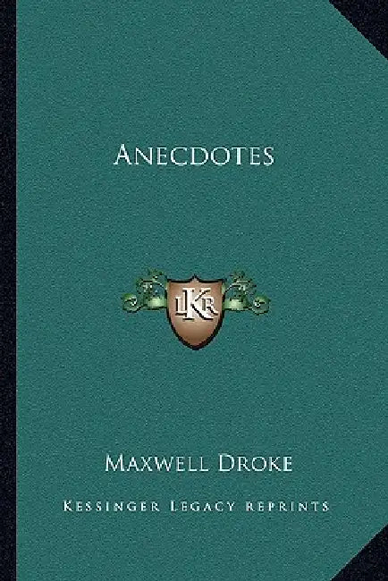 Anecdotes by Maxwell Droke