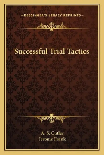 Successful Trial Tactics by A. S. Cutler, Jerome Frank