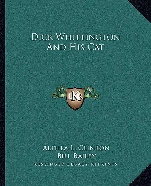 Dick Whittington And His Cat by Althea L. Clinton, Bill Bailey