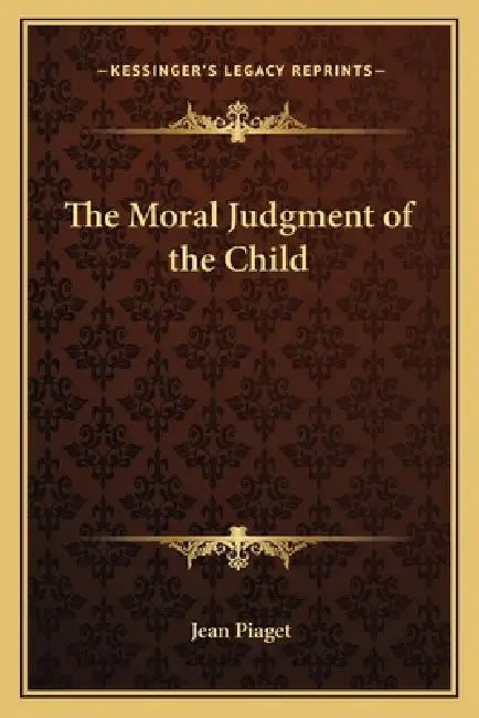 The Moral Judgment of the Child by Jean Jean Piaget