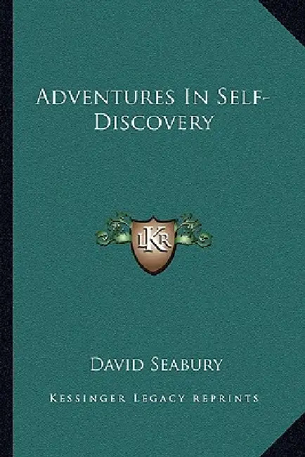Adventures In Self-Discovery by David Seabury
