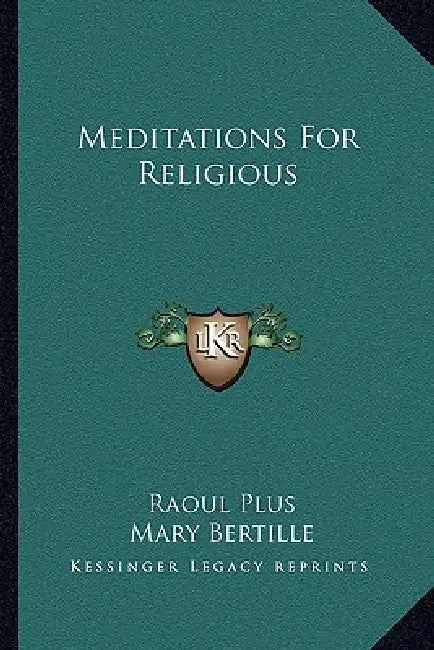 Meditations For Religious by Raoul Plus, Mary Bertille, Mary St Thomas