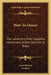 How To Dance: The Latest And Most Complete Instructions In Ballroom Dance Steps by Louis Shomer, Seaman