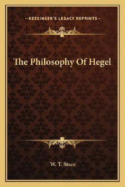 The Philosophy Of Hegel by W. T. Stace