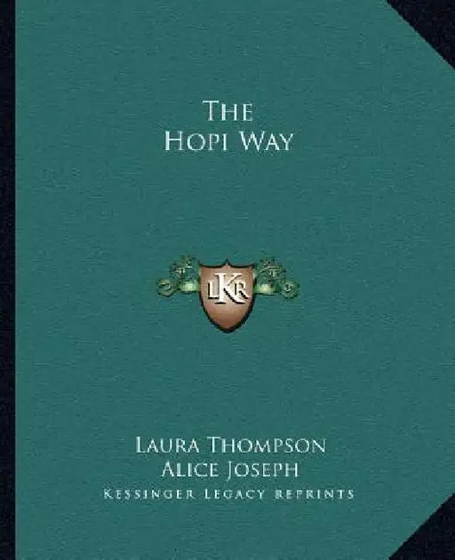 The Hopi Way by Laura Thompson, Alice Joseph, John Collier