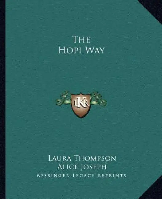 The Hopi Way by Laura Thompson, Alice Joseph, John Collier