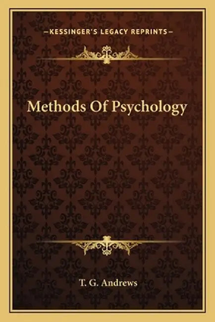 Methods of Psychology by Andrews, T. G.
