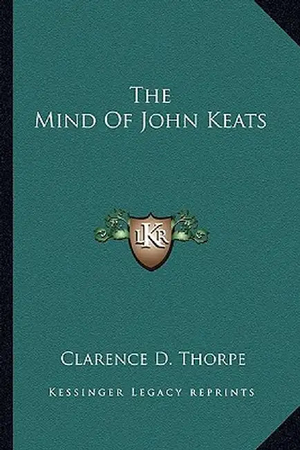 The Mind of John Keats by Thorpe, Clarence D.