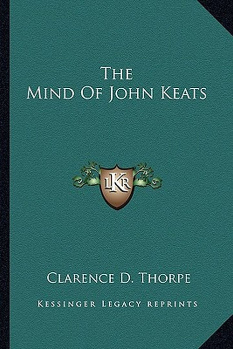 The Mind of John Keats by Thorpe, Clarence D.