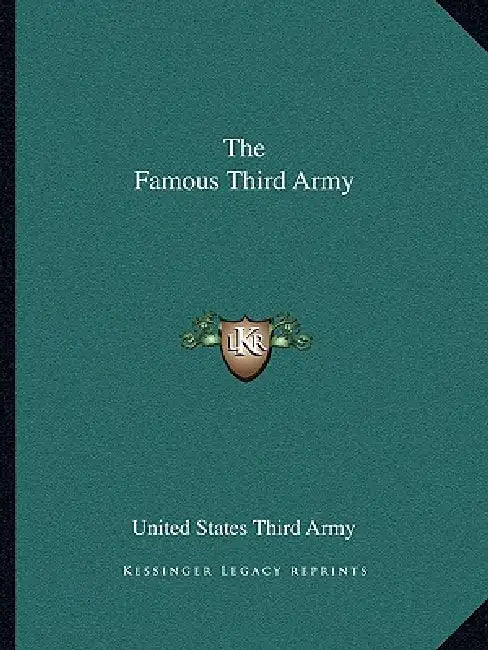 The Famous Third Army by United States Third Army