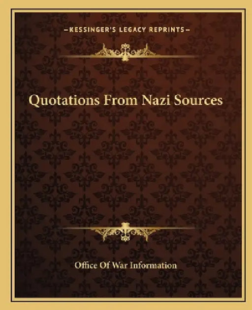 Quotations From Nazi Sources by Office of War Information