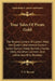 True Tales Of Pirate Gold: The Bloody Careers Of Captain Kidd, Jack Quelch, Blackbeard, Captain Sandy Gordon, Stede Bonnet, Charley Gibbs, Jonath by T. D. Barrett