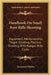 Handbook On Small Bore Rifle Shooting: Equipment, Marksmanship, Target Shooting, Practical Shooting, Rifle Ranges, Rifle Clubs by Townsend Whelen