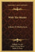 With The Master: A Book Of Meditations by Philippe Vernier, Edith Lovejoy Pierce, Rufus M. Jones