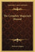 The Complete Magician's Manual by Zingara