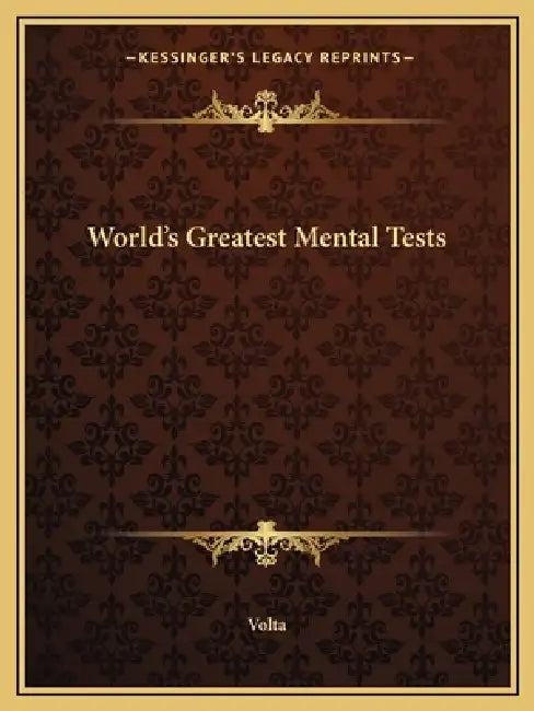 World's Greatest Mental Tests by Volta