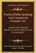 Practical Public Speaking And Commercial Dramatic Art: Lesson Seven, Distinct Breathing; Lesson Eight, Correct Pronunciation by National Salesmen's Training Association, Joseph a. Mosher