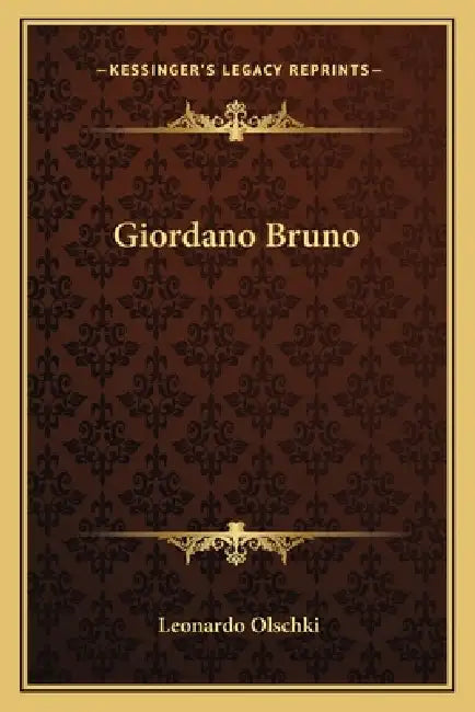 Giordano Bruno by Leonardo Olschki