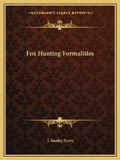 Fox Hunting Formalities by J. Stanley Reeve