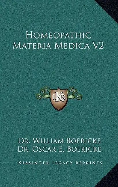 Homeopathic Materia Medica V2 by William Boericke, Oscar E. Boericke