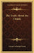The Truth About the Titanic by Colonel Archibald Gracie