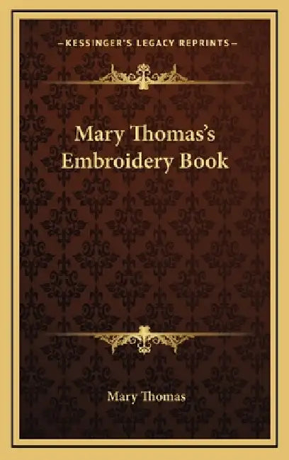 Mary Thomas's Embroidery Book by Mary Thomas