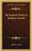 The Poetical Works of Matthew Arnold by Matthew Arnold