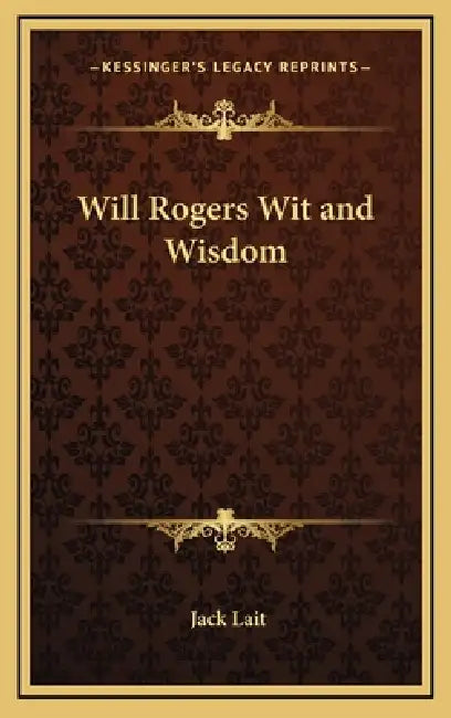 Will Rogers Wit and Wisdom by Jack Lait