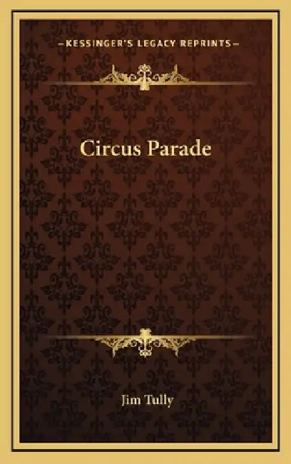 Circus Parade by Jim Tully