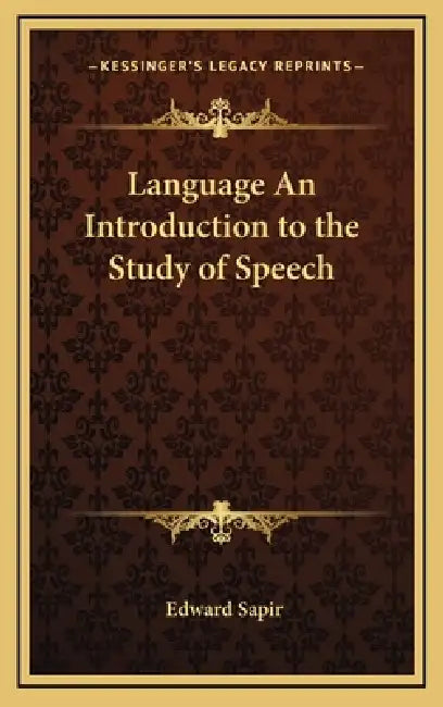 Language An Introduction to the Study of Speech by Edward Sapir