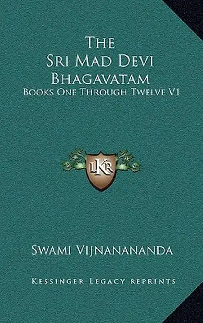 The Sri Mad Devi Bhagavatam: Books One Through Twelve V1 by Vijnanananda, Swami