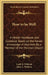 How to be Well: A Health Handbook and Cookbook Based on the Newer Knowledge of Nutrition By a Member of the Mormon Church by Leah D. Widtsoe, John a. Widtsoe