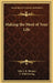 Making the Most of Your Life by John J. B. Morgan, T. Webb Ewing