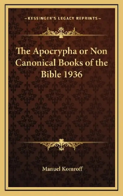 The Apocrypha or Non Canonical Books of the Bible 1936 by Manuel Komroff