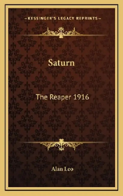 Saturn: The Reaper 1916 by Alan Leo