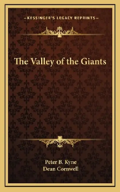 The Valley of the Giants by Peter B. Kyne, Dean Cornwell