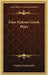 Four Famous Greek Plays by Paul Landis